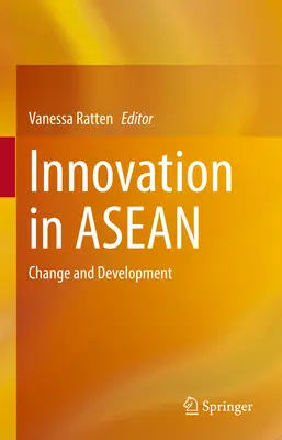Inovarea în ASEAN: schimbare și dezvoltare - Innovation in ASEAN: Change and Development