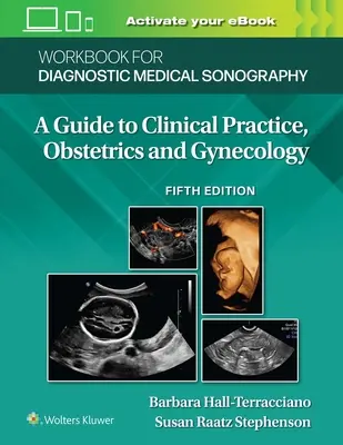 Caiet de lucru pentru ecografie medicală diagnostică: Obstetrică și ginecologie - Workbook for Diagnostic Medical Sonography: Obstetrics and Gynecology