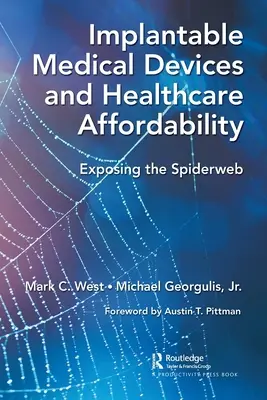 Dispozitive medicale implantabile și accesibilitatea asistenței medicale: Expunerea pânzei de păianjen - Implantable Medical Devices and Healthcare Affordability: Exposing the Spiderweb