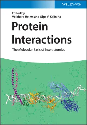 Interacțiuni proteice: Bazele moleculare ale interactomicii - Protein Interactions: The Molecular Basis of Interactomics