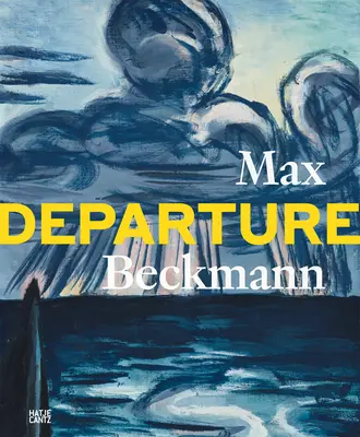 Max Beckmann: Plecare - Max Beckmann: Departure