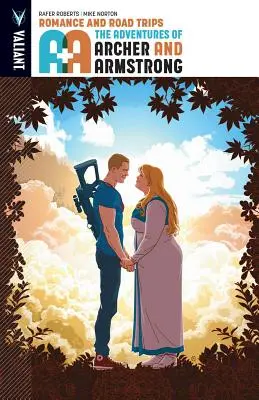 A&A: Aventurile lui Archer & Armstrong, Volumul 2: Romance and Road Trips - A&A: The Adventures of Archer & Armstrong, Volume 2: Romance and Road Trips