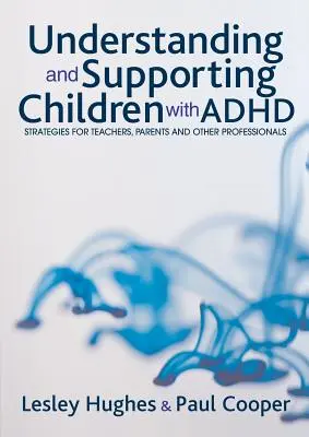 Înțelegerea și sprijinirea copiilor cu ADHD - Understanding and Supporting Children with ADHD
