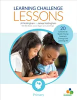 Learning Challenge Lessons, Primary - 20 Lessons to Guide Young Learners Through the Learning Pit