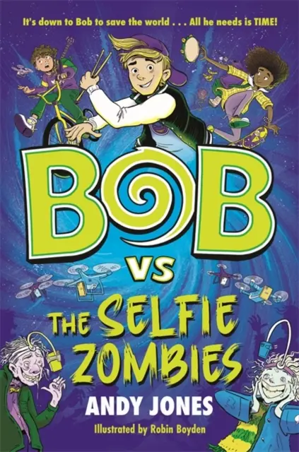 Bob vs the Selfie Zombies - o aventură comică cu călătorii în timp! - Bob vs the Selfie Zombies - a time-travel comedy adventure!