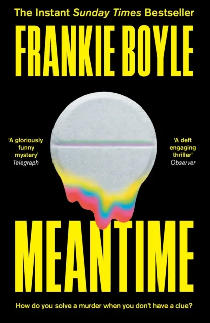 Meantime - Romanul polițist captivant și bestseller de Frankie Boyle - Meantime - The gripping and bestselling crime novel from Frankie Boyle