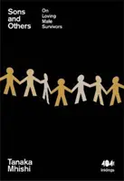 Fiii și ceilalți - Despre iubirea supraviețuitorilor de sex masculin - Sons and Others - On Loving Male Survivors
