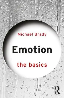 Emoția: Noțiuni de bază - Emotion: The Basics