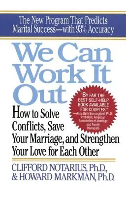 Putem să o rezolvăm: Cum să rezolvi conflictele, să-ți salvezi căsnicia - We Can Work It Out: How to Solve Conflicts, Save Your Marriage