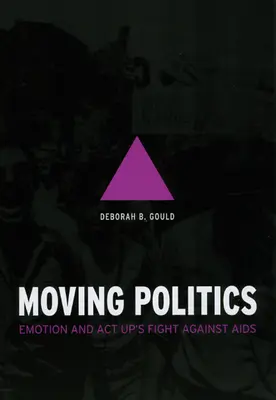 Politica în mișcare: Emoția și lupta ACT Up împotriva SIDA - Moving Politics: Emotion and ACT Up's Fight Against AIDS