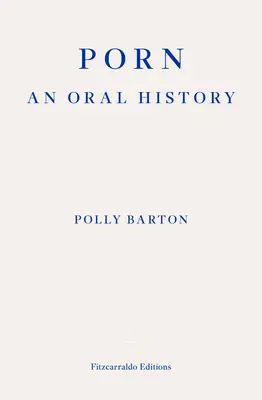 Porno: : O istorie orală - Porn: : An Oral History