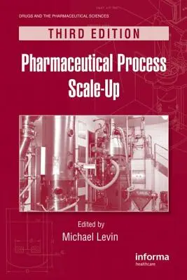 Creșterea la scară a proceselor farmaceutice - Pharmaceutical Process Scale-Up