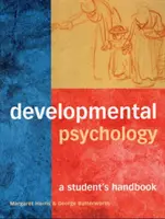 Psihologia dezvoltării: Manualul studentului - Developmental Psychology: A Student's Handbook