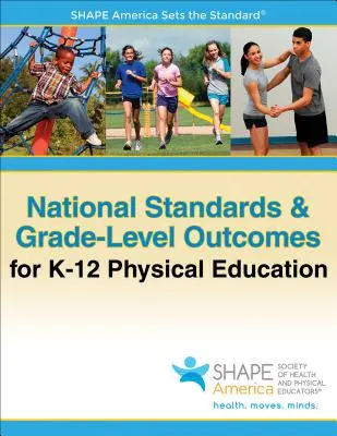 National Standards & Grade-Level Outcomes for K-12 Physical Education (Standarde naționale și rezultate la nivel de clasă pentru educație fizică K-12) - National Standards & Grade-Level Outcomes for K-12 Physical Education