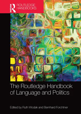 Manualul Routledge de limbă și politică - The Routledge Handbook of Language and Politics