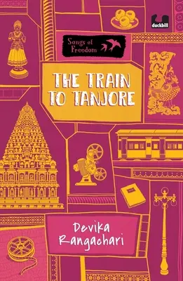 Trenul spre Tanjore (Seria: Cântecele libertății) - The Train to Tanjore (Series: Songs of Freedom)