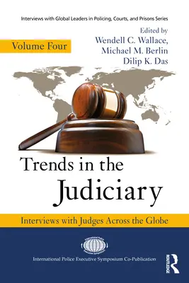 Trends in the Judiciary: Interviuri cu judecători din întreaga lume, volumul patru - Trends in the Judiciary: Interviews with Judges Across the Globe, Volume Four