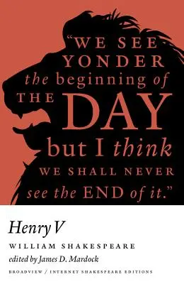 Henry V: O ediție Broadview Internet Shakespeare - Henry V: A Broadview Internet Shakespeare Edition