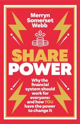 Share Power: Cum pot oamenii obișnuiți să schimbe modul în care funcționează capitalismul - și să facă și bani - Share Power: How Ordinary People Can Change the Way That Capitalism Works - And Make Money Too