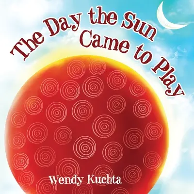 Ziua în care soarele a venit să se joace - Day the Sun Came to Play