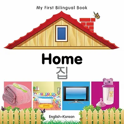 Prima mea carte bilingvă - Acasă (engleză-coreeană) - My First Bilingual Book-Home (English-Korean)
