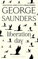 Liberation Day - De la „cel mai bun povestitor din lume” (The Telegraph) și câștigătorul Man Booker Prize - Liberation Day - From 'the world's best short story writer' (The Telegraph) and winner of the Man Booker Prize