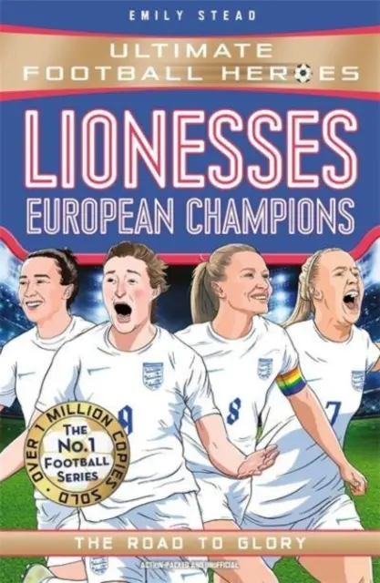 Lionesses: Campionii europeni (Ultimate Football Heroes - Seria de fotbal nr.1) - Drumul spre glorie - Lionesses: European Champions (Ultimate Football Heroes - The No.1 football series) - The Road to Glory