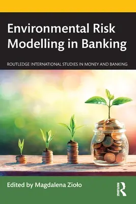 Modelarea riscului de mediu în sectorul bancar - Environmental Risk Modelling in Banking