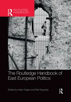 Manualul Routledge de politică est-europeană - The Routledge Handbook of East European Politics