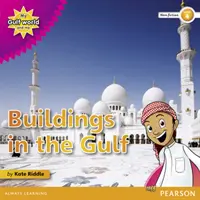 Lumea mea din Golf și cu mine Nivelul 4 de lectură non-ficțiune: Clădiri în Golf - My Gulf World and Me Level 4 non-fiction reader: Buildings in the Gulf