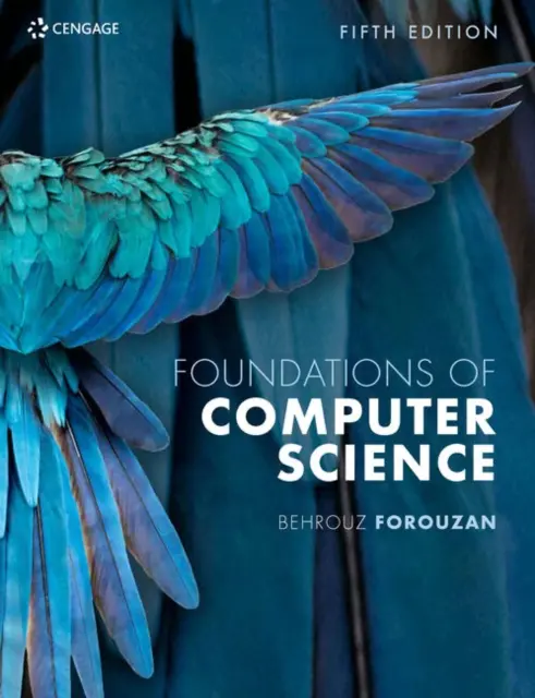 Bazele informaticii (Forouzan Behrouz (De Anza College)) - Foundations of Computer Science (Forouzan Behrouz (De Anza College))