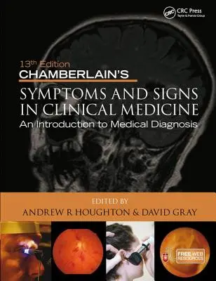 Chamberlain's Symptoms and Signs in Clinical Medicine, o introducere în diagnosticul medical - Chamberlain's Symptoms and Signs in Clinical Medicine, an Introduction to Medical Diagnosis