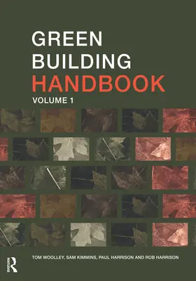 Green Building Handbook: Volumul 1: Un ghid al produselor pentru construcții și impactul acestora asupra mediului - Green Building Handbook: Volume 1: A Guide to Building Products and their Impact on the Environment