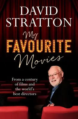 Filmele mele preferate: De la un secol de filme și cei mai buni regizori din lume - My Favourite Movies: From a Century of Films and the World's Best Directors