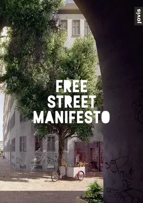 Manifestul străzii libere - Free Street Manifesto