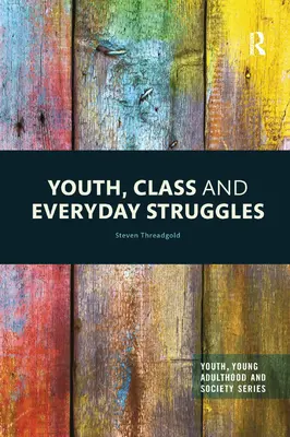 Tineretul, clasa și luptele cotidiene - Youth, Class and Everyday Struggles