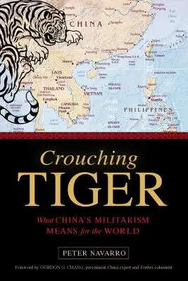 Tigrul ghemuit: Ce înseamnă militarismul Chinei pentru lume - Crouching Tiger: What China's Militarism Means for the World