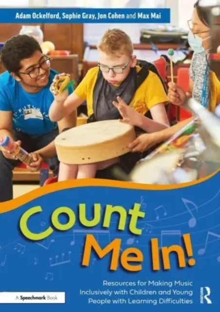 Count Me In! Resurse pentru a face muzică incluzivă cu copiii și tinerii cu dificultăți de învățare - Count Me In!: Resources for Making Music Inclusively with Children and Young People with Learning Difficulties