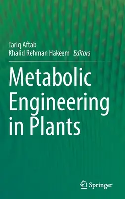 Ingineria metabolică în plante - Metabolic Engineering in Plants