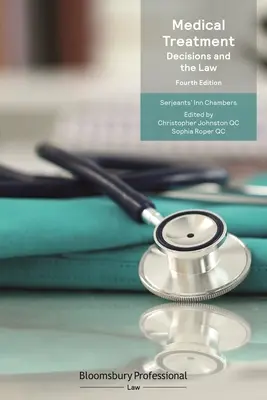Tratamentul medical: Deciziile și legea - Medical Treatment: Decisions and the Law