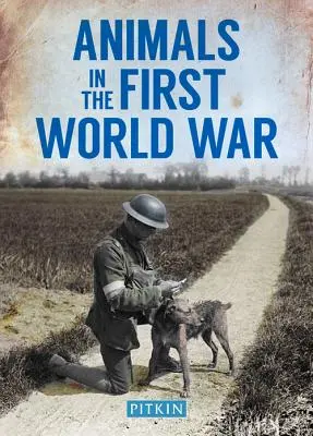 Animalele în Primul Război Mondial - Animals in the First World War