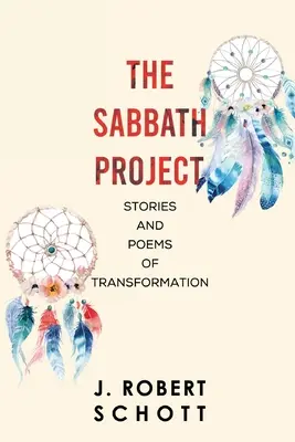 The Sabbath Project: Povești și poeme despre transformare - The Sabbath Project: Stories and Poems of Transformation