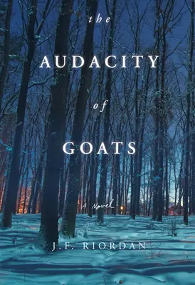 Îndrăzneala caprelor: Un roman Volumul 2 - The Audacity of Goats: A Novelvolume 2