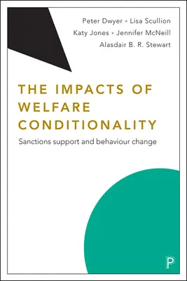 Impactul condiționalității asistenței sociale: Susținerea sancțiunilor și schimbarea comportamentului - The Impacts of Welfare Conditionality: Sanctions Support and Behaviour Change