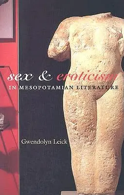 Sexul și erotismul în literatura mesopotamiană - Sex and Eroticism in Mesopotamian Literature