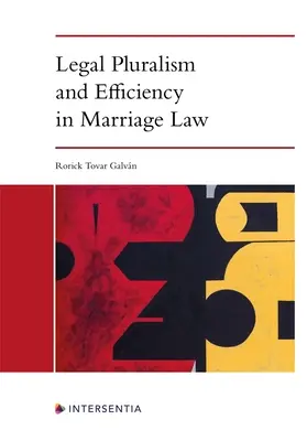 Pluralismul juridic și eficiența în dreptul matrimonial - Legal Pluralism and Efficiency in Marriage Law