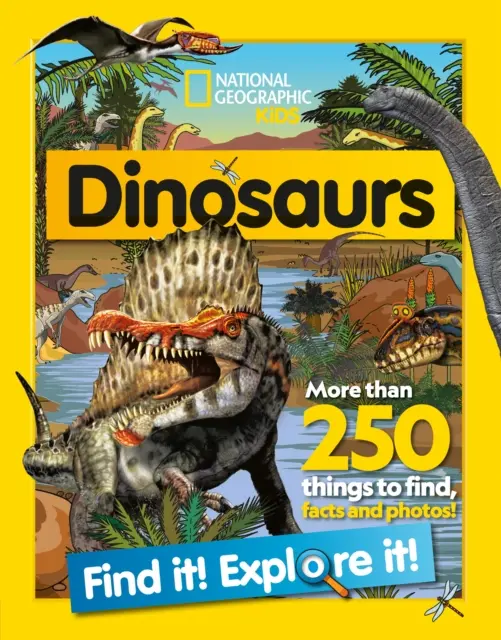 Dinozauri Găsește-l! Explorează-l! - Mai mult de 250 de lucruri de găsit, fapte și fotografii! - Dinosaurs Find it! Explore it! - More Than 250 Things to Find, Facts and Photos!