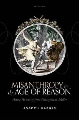 Misantropia în epoca rațiunii (Misanthropy in the Age of Reason) - Misanthropy in the Age of Reason