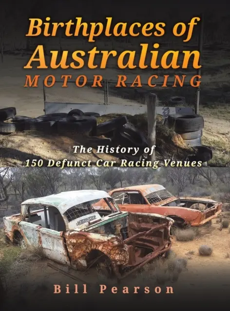 Locurile de naștere ale curselor auto australiene - Birthplaces of Australian Motor Racing