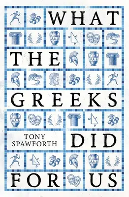 Ce au făcut grecii pentru noi - What the Greeks Did for Us